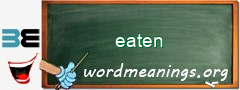 WordMeaning blackboard for eaten